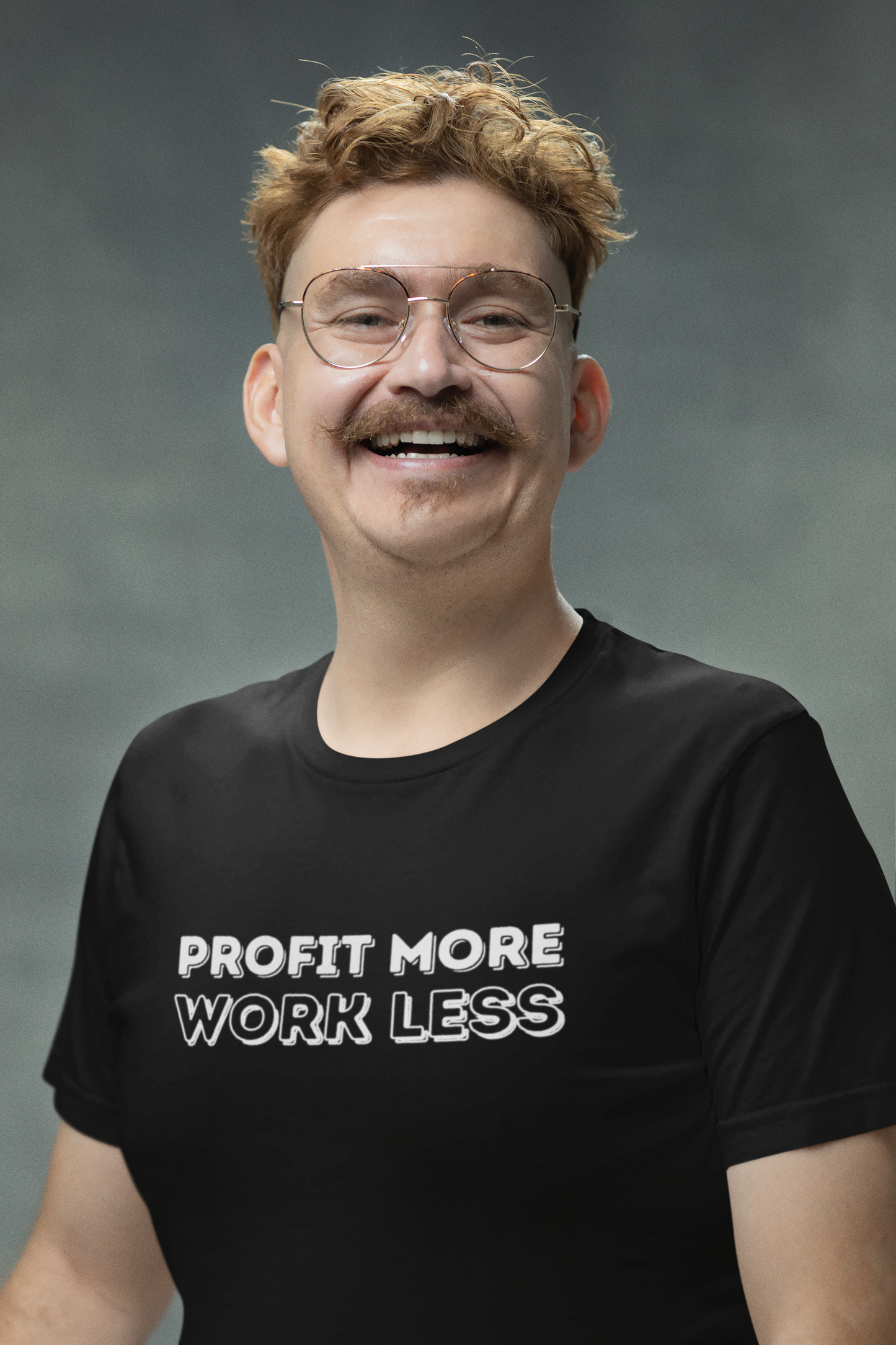 Profit More Work Less T-shirt